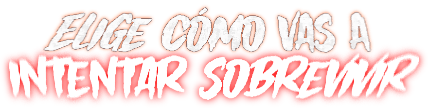 Elige cómo vas a intentar sobrevivir